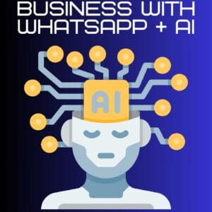 GROW YOUR BUSINESS WITH WHATSAPP + AI